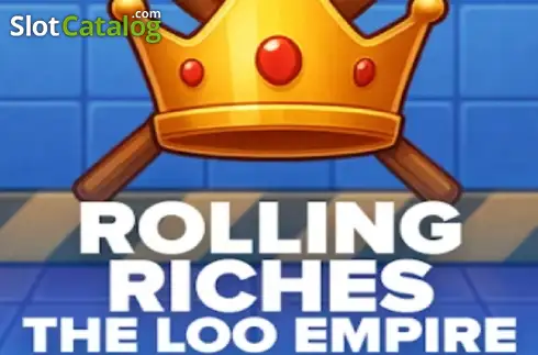 Rolling Riches The Loo Empire слот Rolling Riches The Loo Empire слот