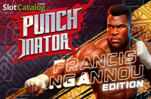 Punchinator - Francis Ngannou Edition слот