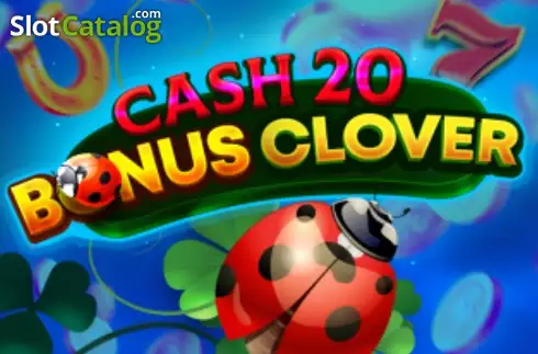 Cash 20 Bonus Clover слот Cash 20 Bonus Clover слот