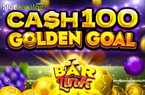 Cash 100 Golden Goal Bar Link слот