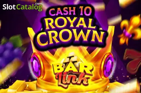 Cash 10 Royal Crown Bar Link слот
