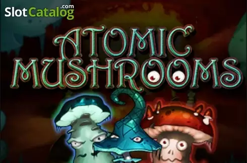 Atomic Mushrooms слот Atomic Mushrooms слот