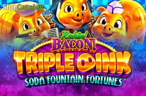 Rakin' Bacon Triple Oink Soda Fountain Fortunes слот