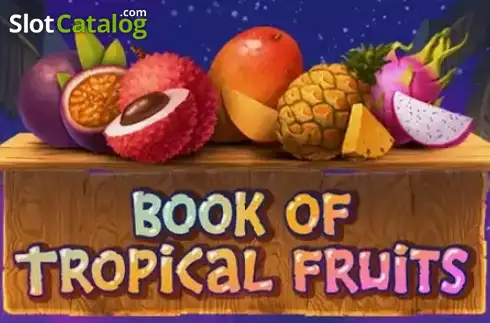 Book of Tropical Fruits слот