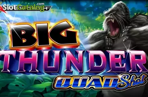 Big Thunder Quad Shot слот