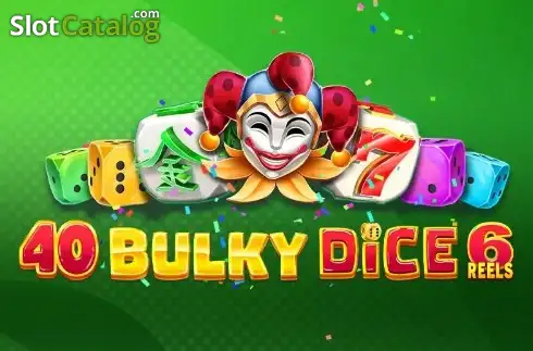 40 Bulky Dice 6 Reels логотип 40 Bulky Dice 6 Reels логотип