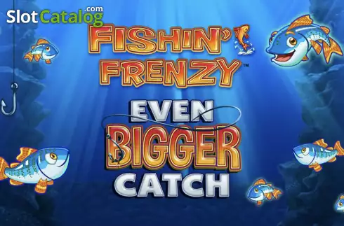 Fishin’ Frenzy Even Bigger Catch слот Fishin’ Frenzy Even Bigger Catch слот