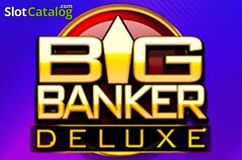 Big Banker Deluxe слот