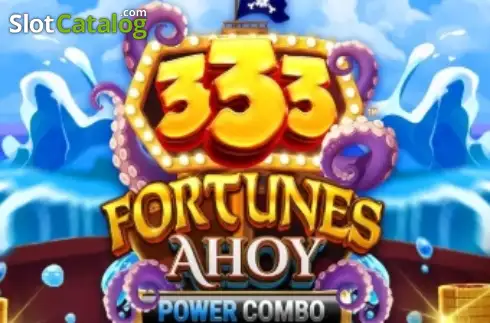 333 Fortunes Ahoy Power Combo слот