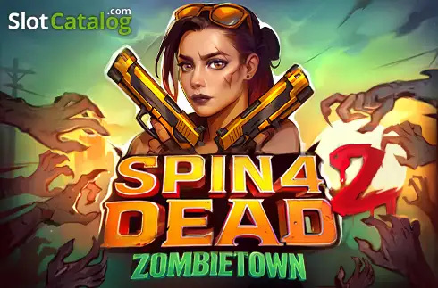 Spin 4 Dead 2: Zombietown слот