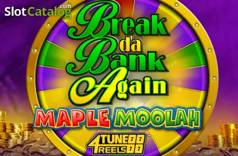 Break Da Bank Again Maple Moolah 4Tune Reels Games Global