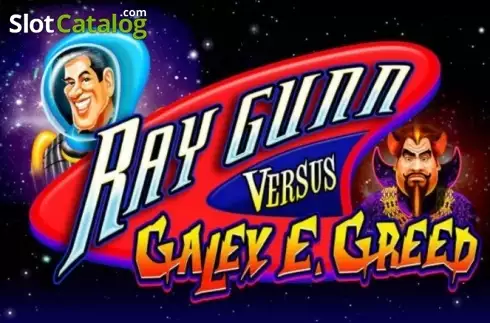 Ray Gunn Versus Galey E. Greed слот