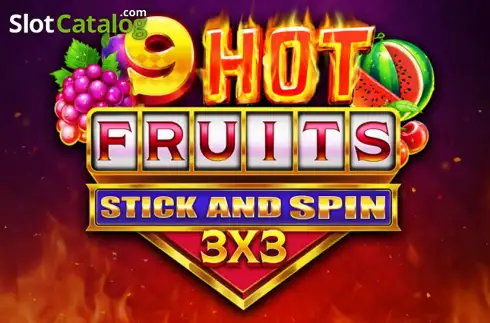 9 Hot Fruits Stick and Spin 3x3 слот