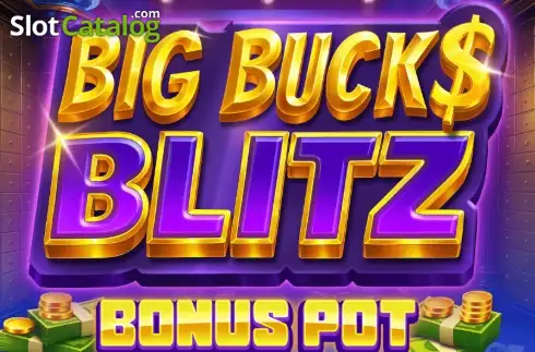 Big Bucks Blitz - Bonus Pot слот