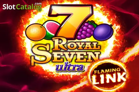 7 Royal Seven Ultra Flaming Link слот