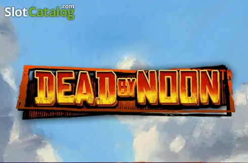 Dead By Noon слот