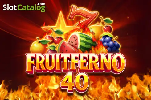 Fruitferno 40 Hölle Games