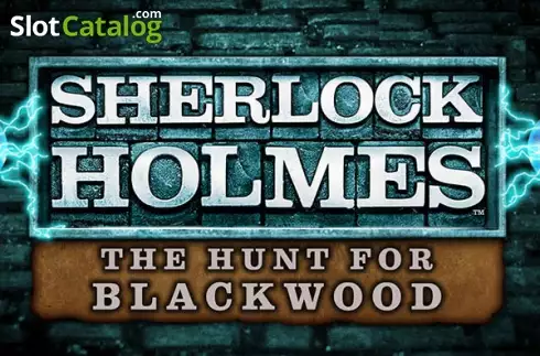 Sherlock Holmes The Hunt for Blackwood Slot слот Sherlock Holmes The Hunt for Blackwood Slot слот