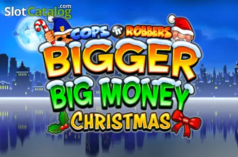 Cops 'n' Robbers Bigger Big Money Christmas слот