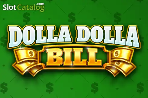 Dolla Dolla Bill слот