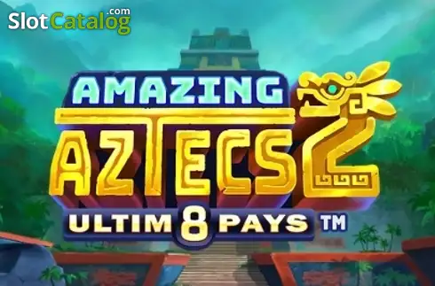 Amazing Aztecs 2 Ultim8 Pays слот