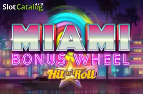 Miami Bonus Wheel Hit 'n' Roll слот