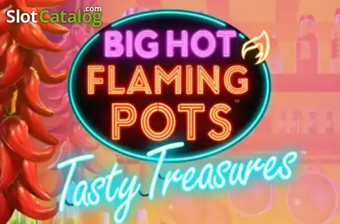 Big Hot Flaming Pots Tasty Treasures слот