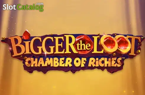 Bigger the Loot Chamber of Riches слот