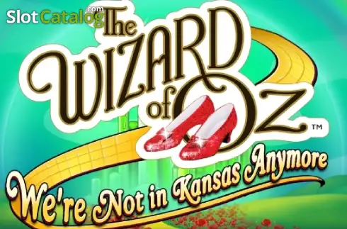 The Wizard of Oz: We're Not in Kansas Anymore слот