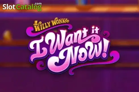 Willy Wonka I Want It Now слот