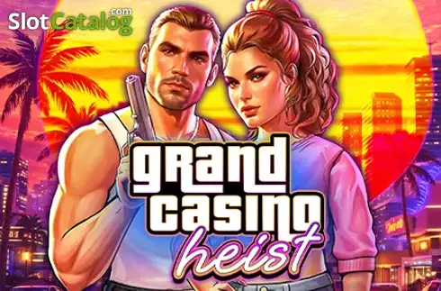 Grand Casino Heist слот