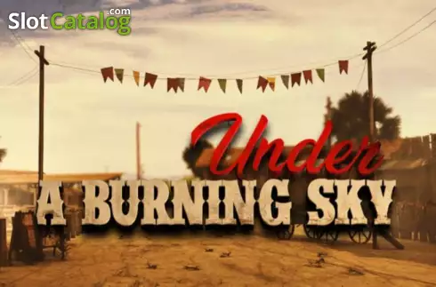 Under a burning sky слот Under a burning sky слот