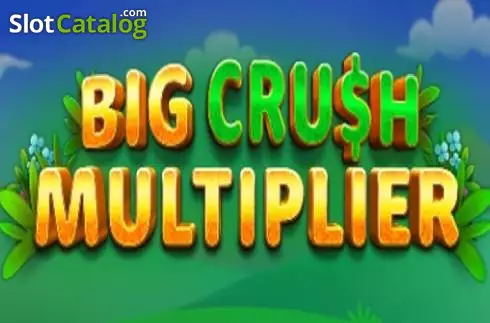 Big Crush Multiplier слот