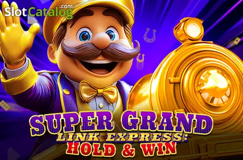 Super Grand Link Express: Hold & Win слот Super Grand Link Express: Hold & Win слот