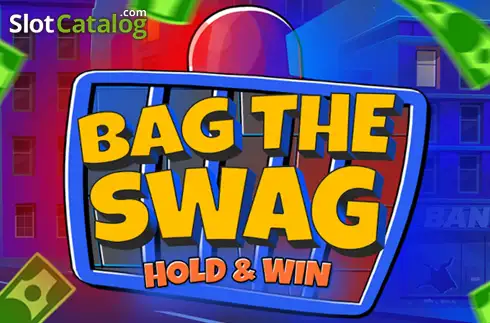 Bag the Swag: Hold & Win слот