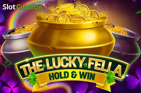 The Lucky Fella: Hold & Win слот