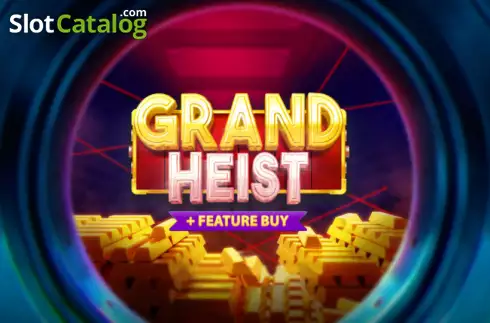 Grand Heist Feature Buy слот