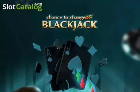 Chance To Change Blackjack слот