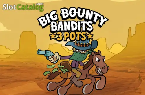 Big Bounty Bandits: 3 Pots слот