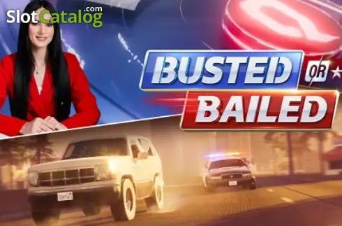 Busted or Bailed Playtech