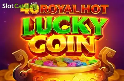 40 Royal Hot Lucky Coin слот