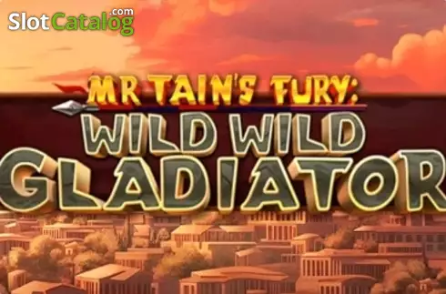 Mr Tain's Fury: Wild Wild Gladiator слот