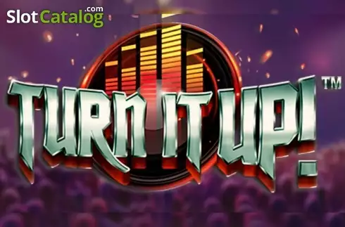Turn It UP! слот