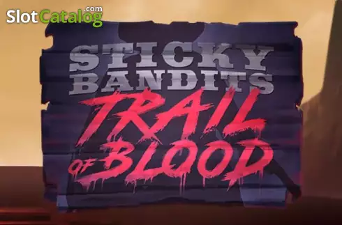 Sticky Bandits Trail of Blood слот