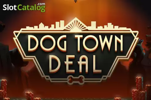 Dog Town Deal слот