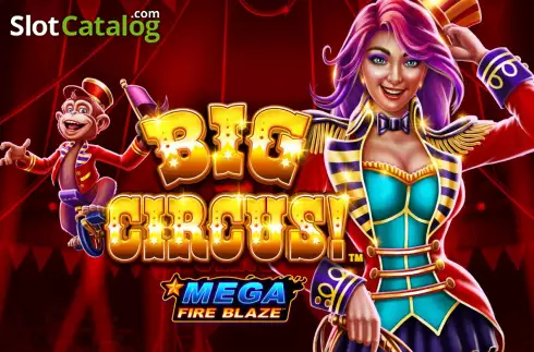 Mega Fire Blaze Big Circus слот