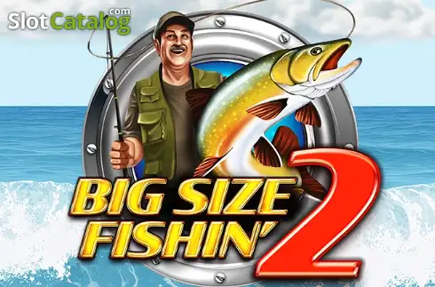 Big Size Fishin' 2 слот