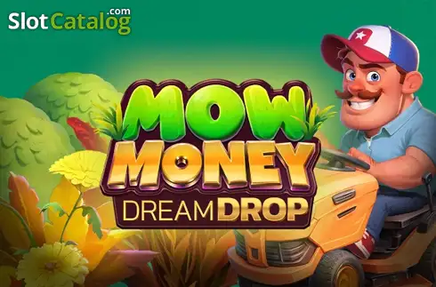 Mow Money Dream Drop слот