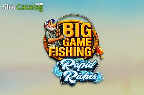 Big Game Fishing Rapid Riches слот