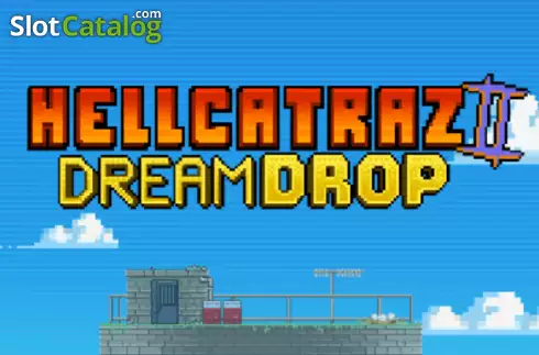 Hellcatraz 2 Dream Drop слот